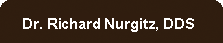 Dr. Richard Nurgitz--bio